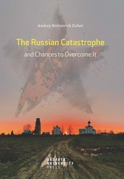 Levně The Russian Catastrophe and Chances to Overcome It