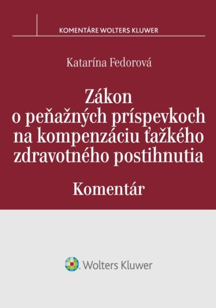 Levně Zákon o peňažných príspevkoch na kompenzáciu ťažkého zdravotného postihnutia