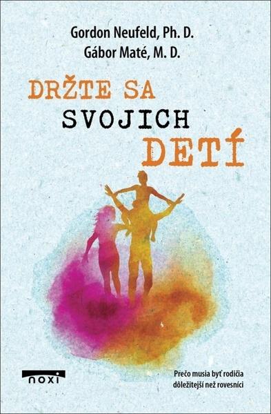 Držte sa svojich detí - 9788081116292