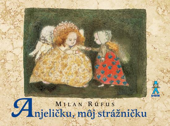 Levně Anjeličku, môj strážničku