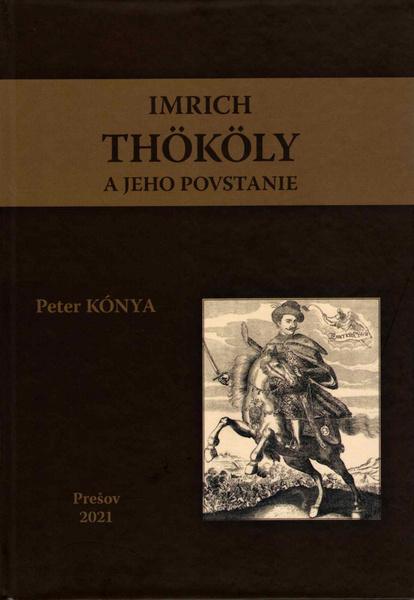 Imrich Thököly a jeho povstanie - 9788055528243