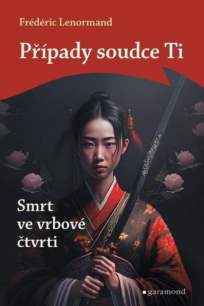 Levně Případy soudce Ti Smrt ve vrbové čtvrti