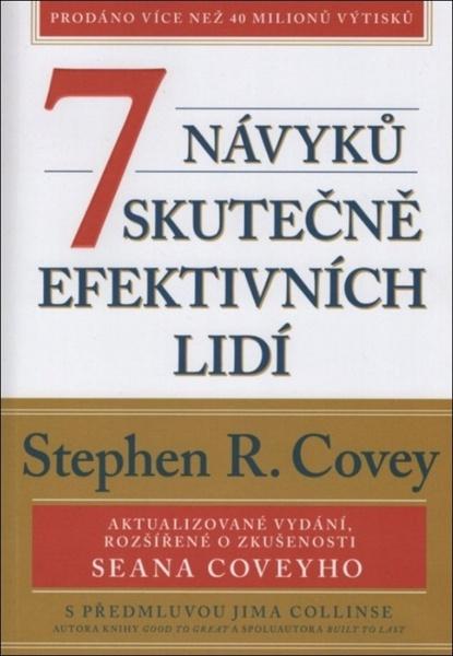 7 návyků skutečně efektivních lidí - 9788090565746