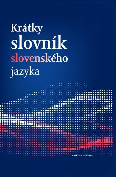 Levně Krátky slovník slovenského jazyka