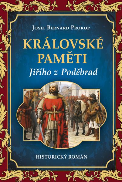 Levně Královské paměti Jiřího z Poděbrad