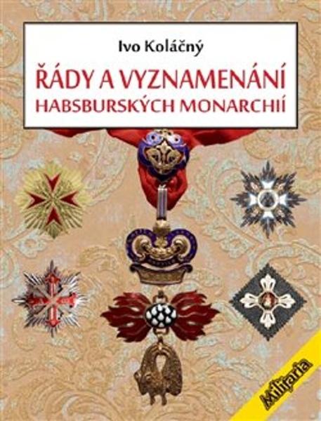 Levně Řády a vyznamenání habsburských monarchií