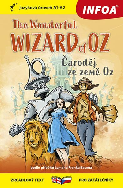 Levně The Wonderful Wizard of Oz/Čaroděj ze země Oz