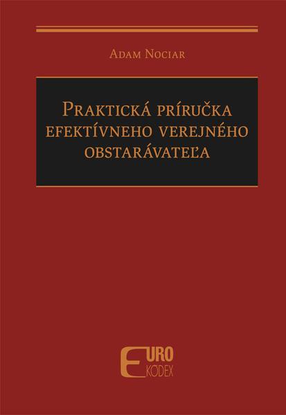 Praktická príručka efektívneho verejného obstarávateľa - 9788081551222