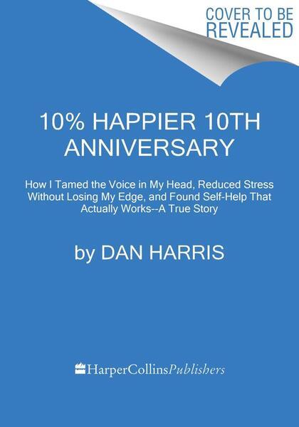 Levně 10% Happier. 10th Anniversary Edition