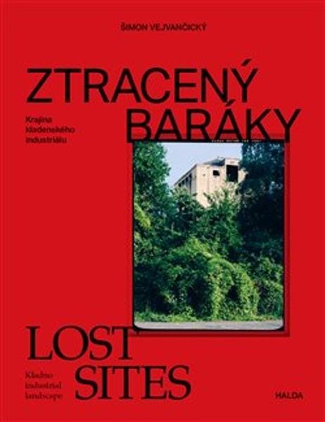 Ztracený baráky / Lost sites - 9788090802148