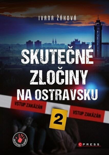 Levně Skutečné zločiny na Ostravsku