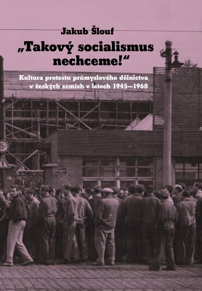 Levně „Takový socialismus nechceme!“