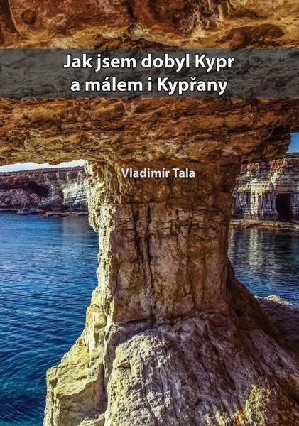 Levně Jak jsem dobyl Kypr a málem i kypřany