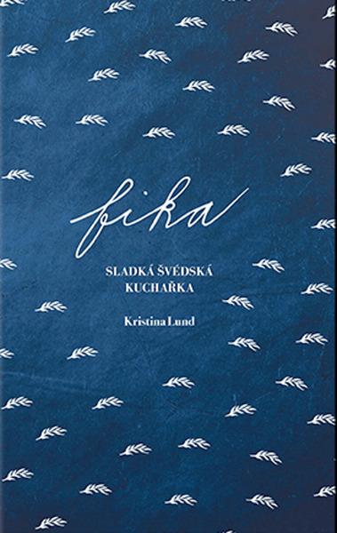 Levně Fika Sladká švédská kuchařka