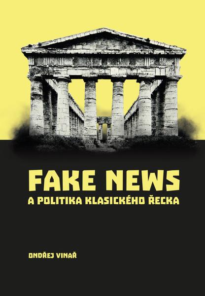 Fake news a politika klasického Řecka - 9788074656194
