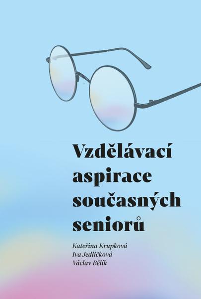Vzdělávací aspirace současných seniorů - 9788074656163