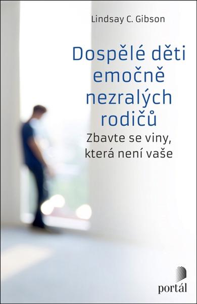 Levně Dospělé děti emočně nezralých rodičů