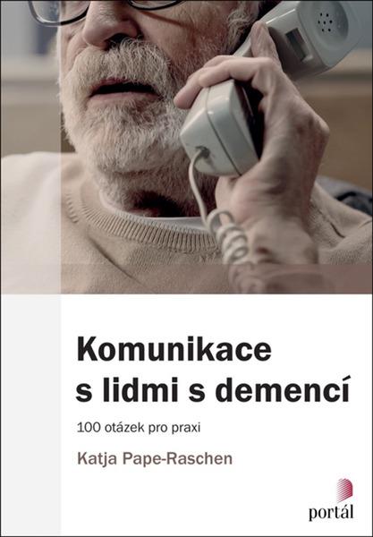 Komunikace s lidmi s demencí - 9788026221548