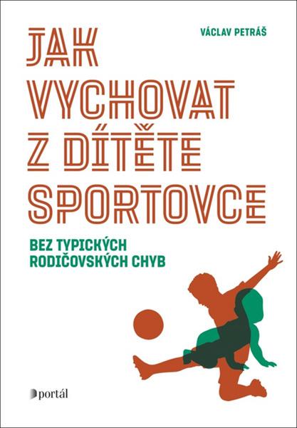 Levně Jak vychovat z dítěte sportovce