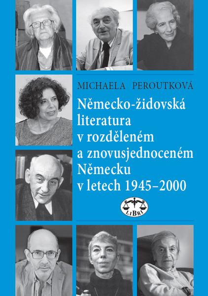 Levně Německo-židovská literatura v rozděleném a znovusjednoceném Německu
