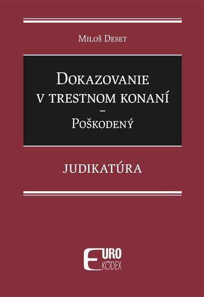 Dokazovanie v trestnom konaní Poškodený - 9788081861505