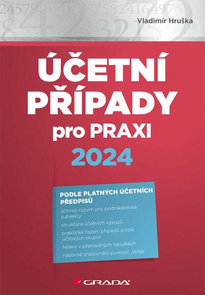 Účetní případy pro praxi 2024 - 9788027152421