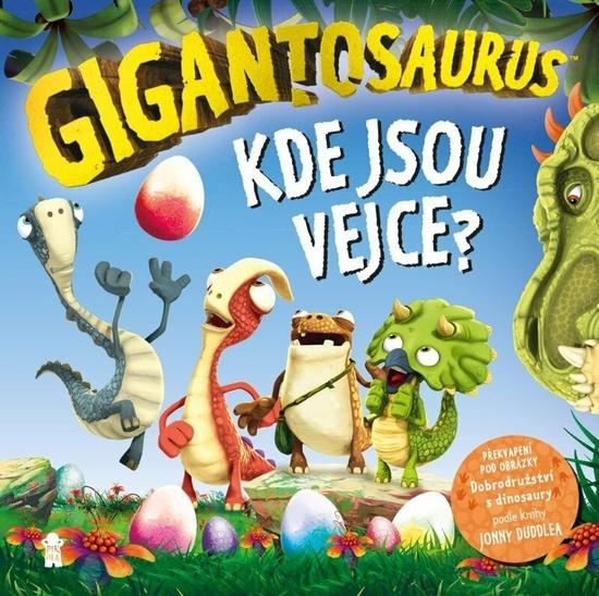 Levně Gigantosaurus Kde jsou vejce?