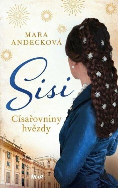 Sisi Císařovniny hvězdy - 9788024952444