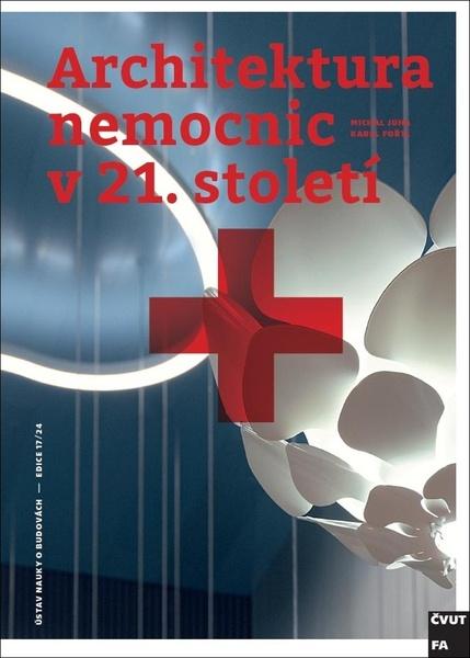 Levně Architektura nemocnic v 21. století