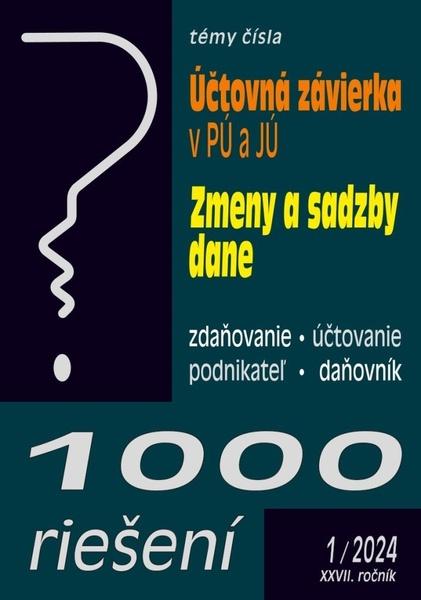 Levně 1000 riešení 1/2024 – Účtovná závierka v PÚ a v JÚ