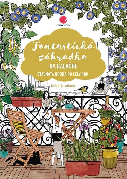 Fantastická záhradka na balkóne - 9788080907112