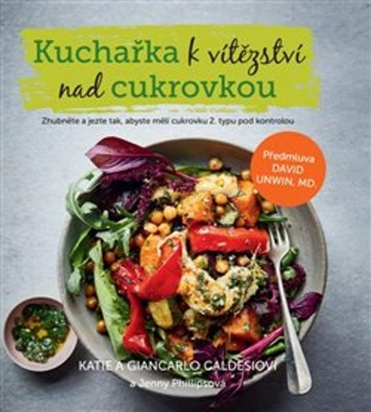 Levně Kuchařka k vítězství nad cukrovkou