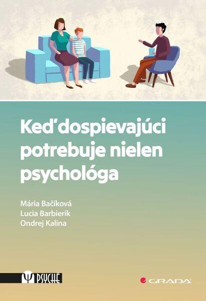 Levně Keď dospievajúci potrebuje nielen psychológa