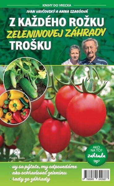 Levně Z každého rožku zeleninovej záhrady trošku