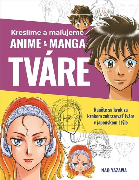 Kreslíme a maľujeme anime & manga tváre - 9788055663913