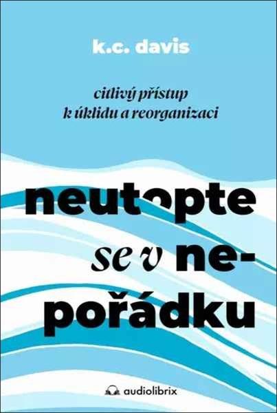 Levně Neutopte se v nepořádku