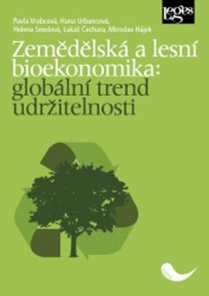 Zemědělská a lesní bioekonomika: globální trend udržitelnosti - 9788075026842