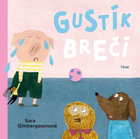 Levně Gustík brečí