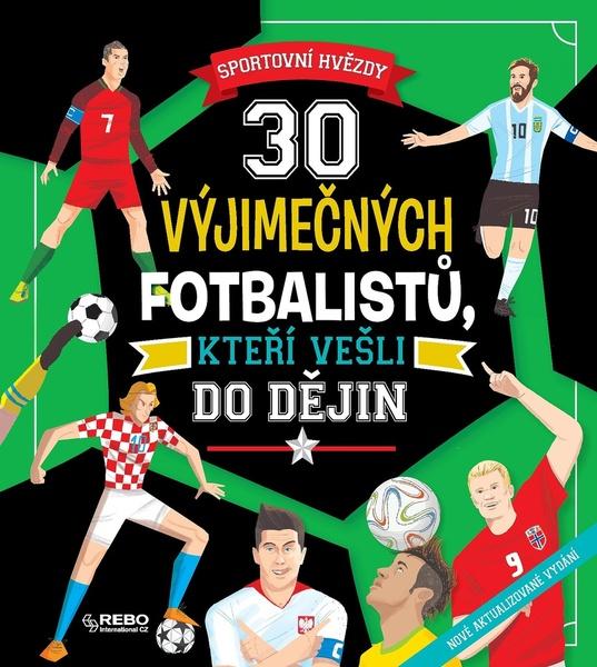 Levně 30 výjimečných fotbalistů, kteří vešli do dějin