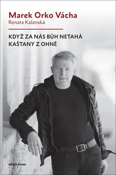 Levně Když za nás Bůh netahá kaštany z ohně