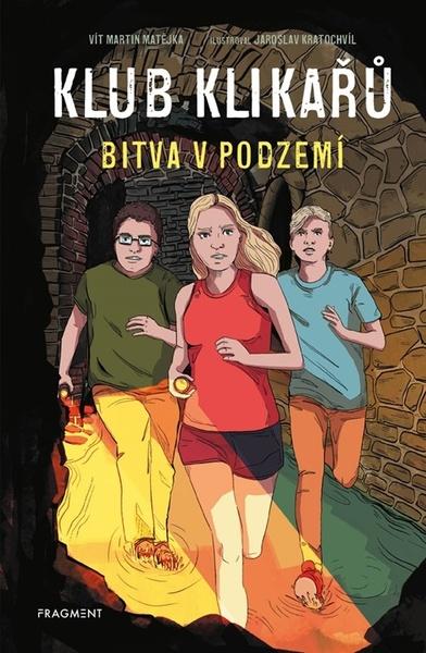 Levně Klub Klikařů Bitva v podzemí