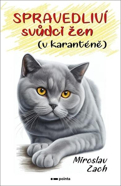 Levně Spravedliví svůdci žen (v karanténě)