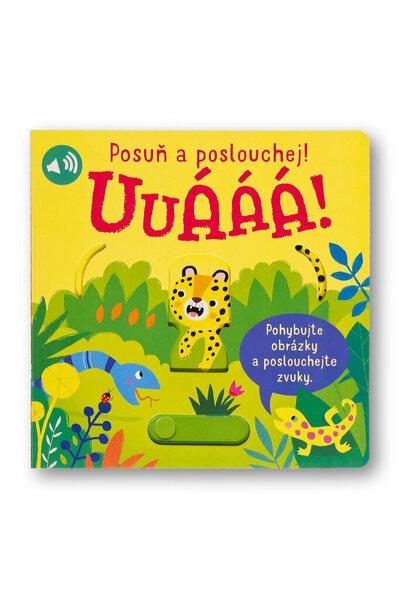 Levně Posuň a poslouchej! Uuááá!