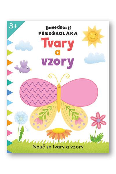 Dovednosti předškoláka Tvary a vzory - 9788025635384