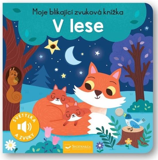 Moje blikající zvuková knížka V lese - 9788025635575