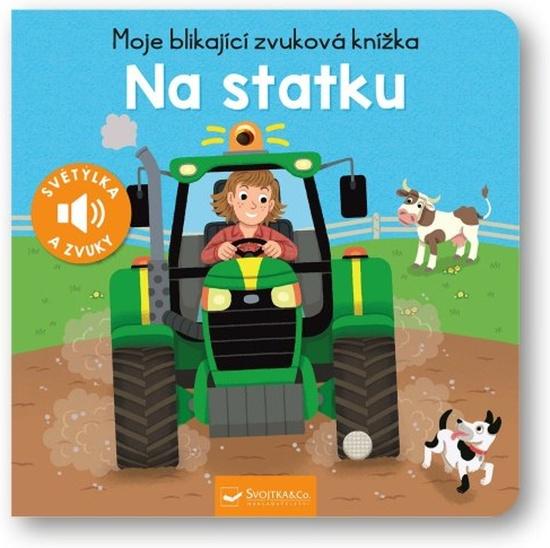 Levně Moje blikající zvuková knížka Na statku