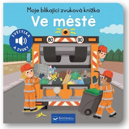 Levně Moje blikající zvuková knížka Ve městě