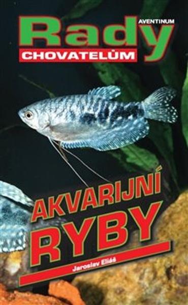 Akvarijní ryby - 9788071512912