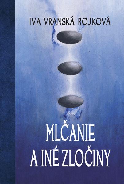 Mlčanie a zločiny - 9788082022387