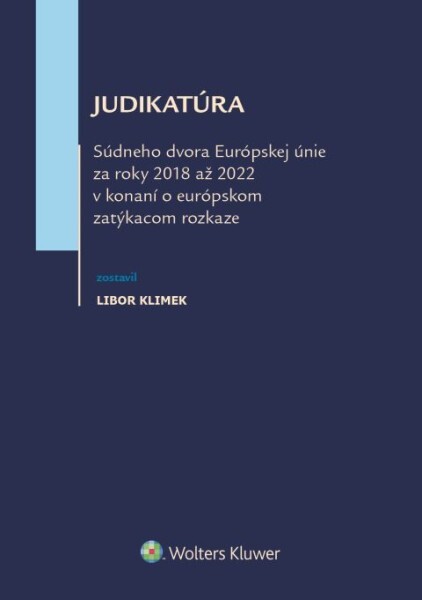 Levně Judikatúra Súdneho dvora EÚ za roky 2018 až 2022